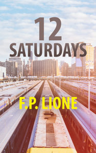 12 Saturdays by F.P. Lione