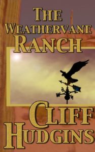The Weathervane Ranch by Cliff Hudgins