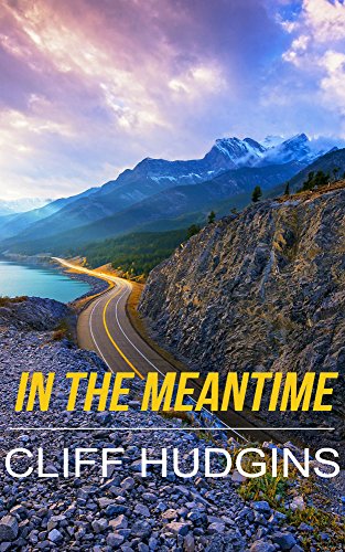 In The Meantime by Cliff Hudgins