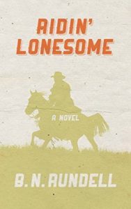 Ridin’ Lonesome by B.N. Rundell