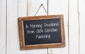 A Morning Devotional from CKN Christian Publishing- John 13:7