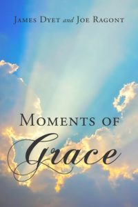 Moments of Grace by James Dyet and Joe Ragont