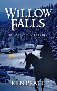 Willow Falls (Matt Bannister Western 1) by Ken Pratt
