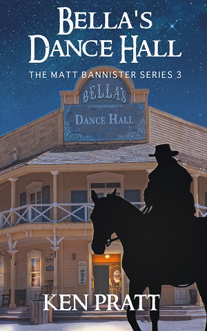 Bella’s Dance Hall (Matt Bannister 3) by Ken Pratt