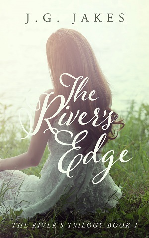 The River’s Edge (The Rivers Trilogy Book 1) by J.G. Jakes