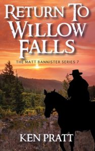 Return to Willow Falls (Matt Bannister 7) by Ken Pratt