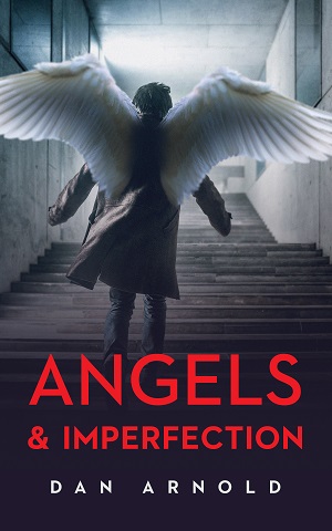 Angels & Imperfection (Angels & Imperfection 1) By Dan Arnold