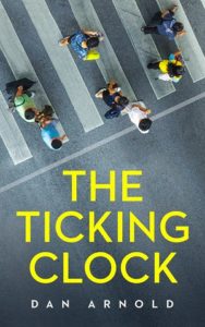 The Ticking Clock (Angels & Imperfection 3) By Dan Arnold