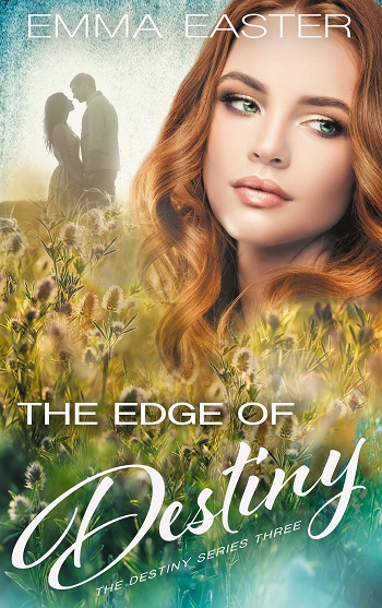 The Edge of Destiny (The Destiny Series Book 3) by Emma Easter