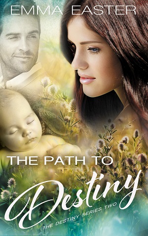 The Path to Destiny (The Destiny Series Book 2) by Emma Easter