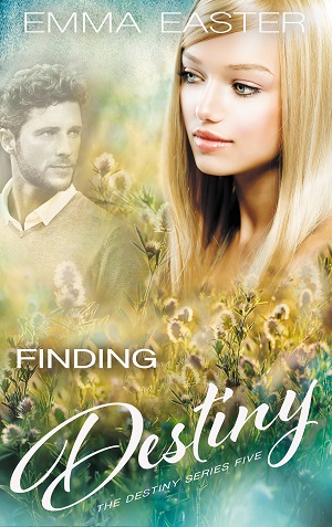 Finding Destiny (The Destiny Series Book 5) by Emma Easter