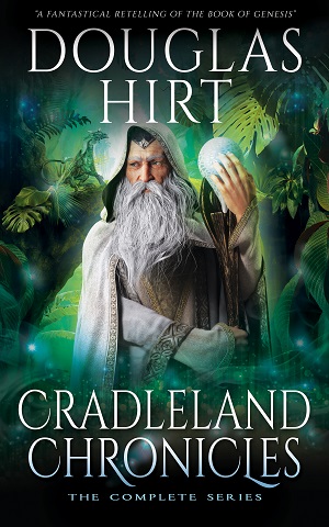 The Cradleland Chronicles by Douglas Hirt