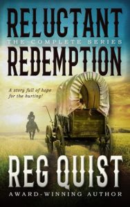 Reluctant Redemption: The Complete Series by Reg Quist