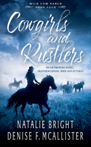 Cowgirls and Rustlers (Wild Cow Ranch 4) By Denise F. McAllister and Natalie Bright