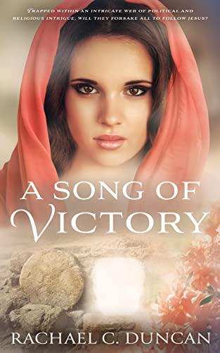 A Song of Victory: A Historical Christian Romance (The Crowning Crescendo Book 3) by Rachael C. Duncan