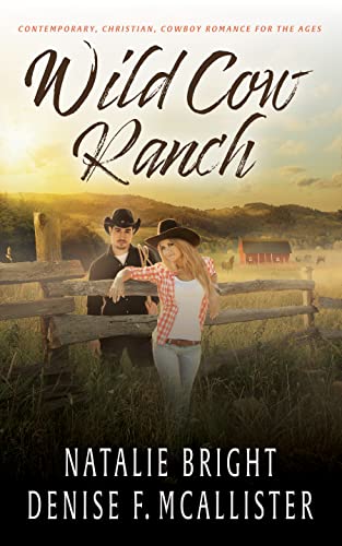 Wild Cow Ranch Boxed Set: Books 1-6 by Natalie Bright and Denise F. McAllister