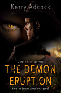 The Demon Eruption: A Christian Thriller (Demon Hunters Book 3) by Kerry Adcock