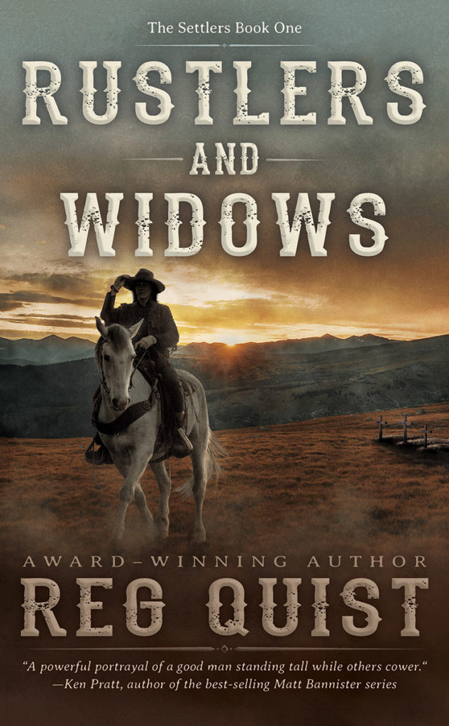 Rustlers and Widows (The Settlers, #1) by Reg Quist