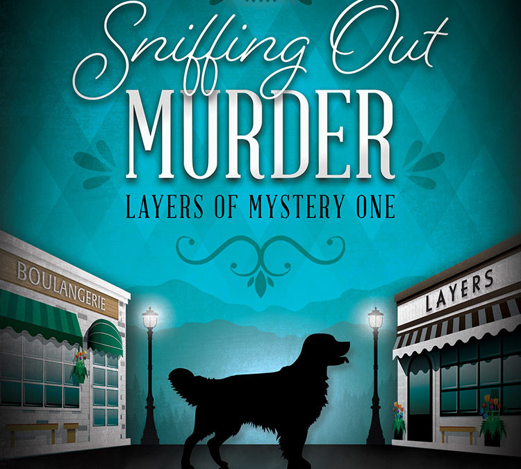 Sniffing Out Murder: A Cozy Mystery Series (Layers of Mystery Book 1) by Leanne Baker