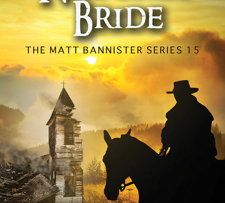 The Natoma Bride: A Christian Western Novel (The Matt Bannister Series Book 15) by Ken Pratt