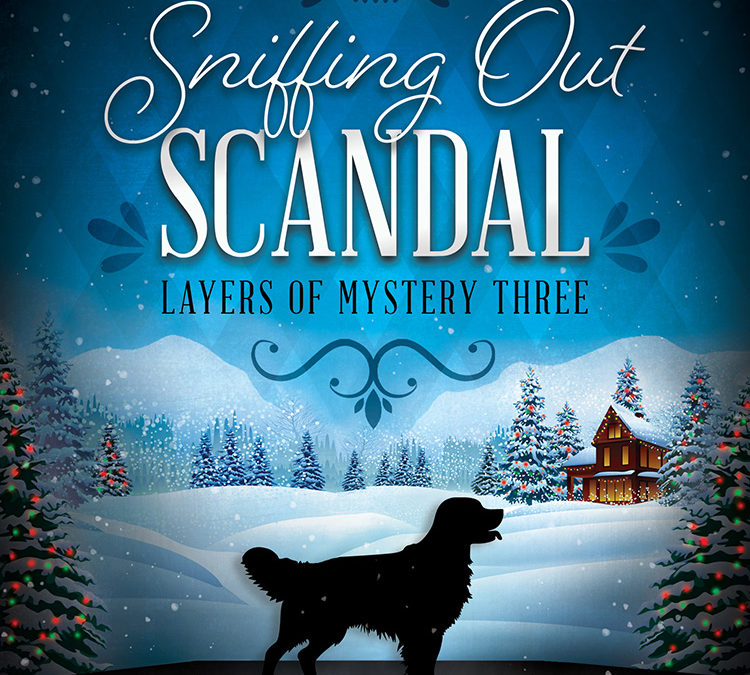 Sniffing Out Scandal: A Cozy Mystery Series (Layers of Mystery Book 3) by Leanne Baker