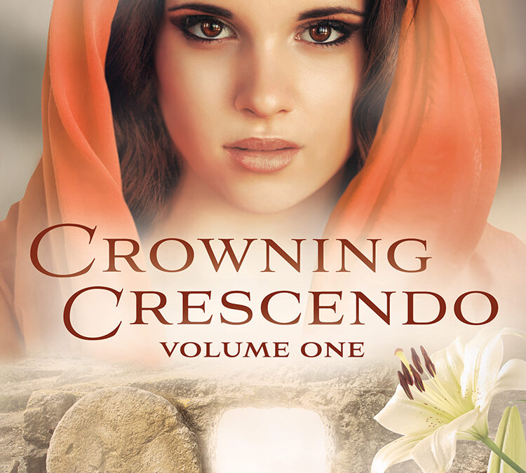 Crowning Crescendo: Volume One: A Historical Christian Romance Series (The Crowning Crescendo) by Rachael C. Duncan