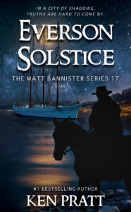 Everson Solstice: A Christian Western Novel (Matt Bannister Book 17) by Ken Pratt