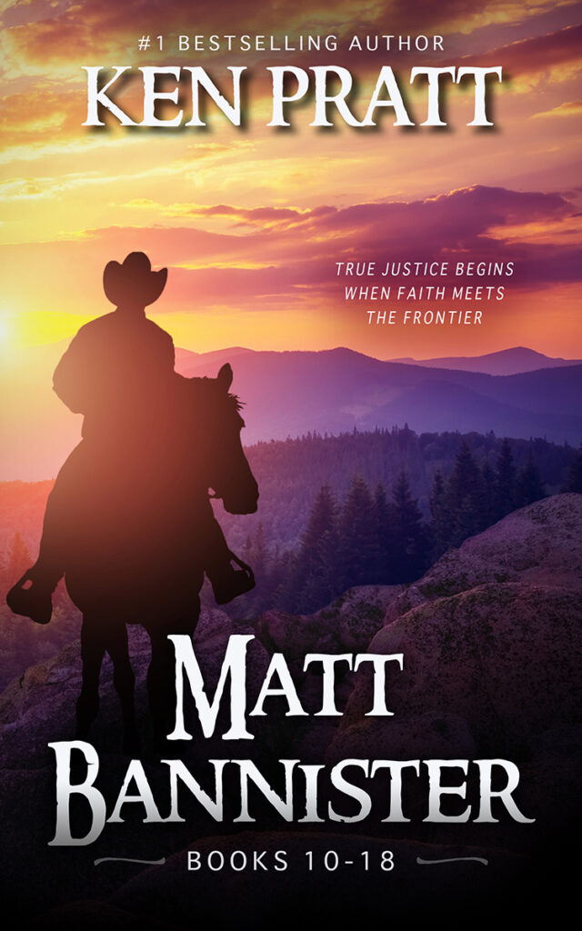 Matt Bannister: Book 10-18: A Christian Western Mystery Collection by Ken Pratt