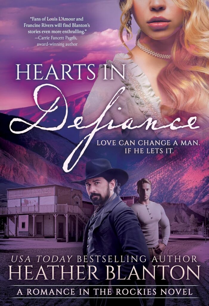 Hearts in Defiance: A Christian Historical Romance Series (Romance in the Rockies Book 2) by Heather Blanton