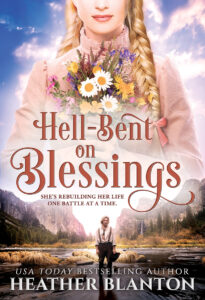 Hell-Bent on Blessings: A Historical Romance by Heather BlantonHeath