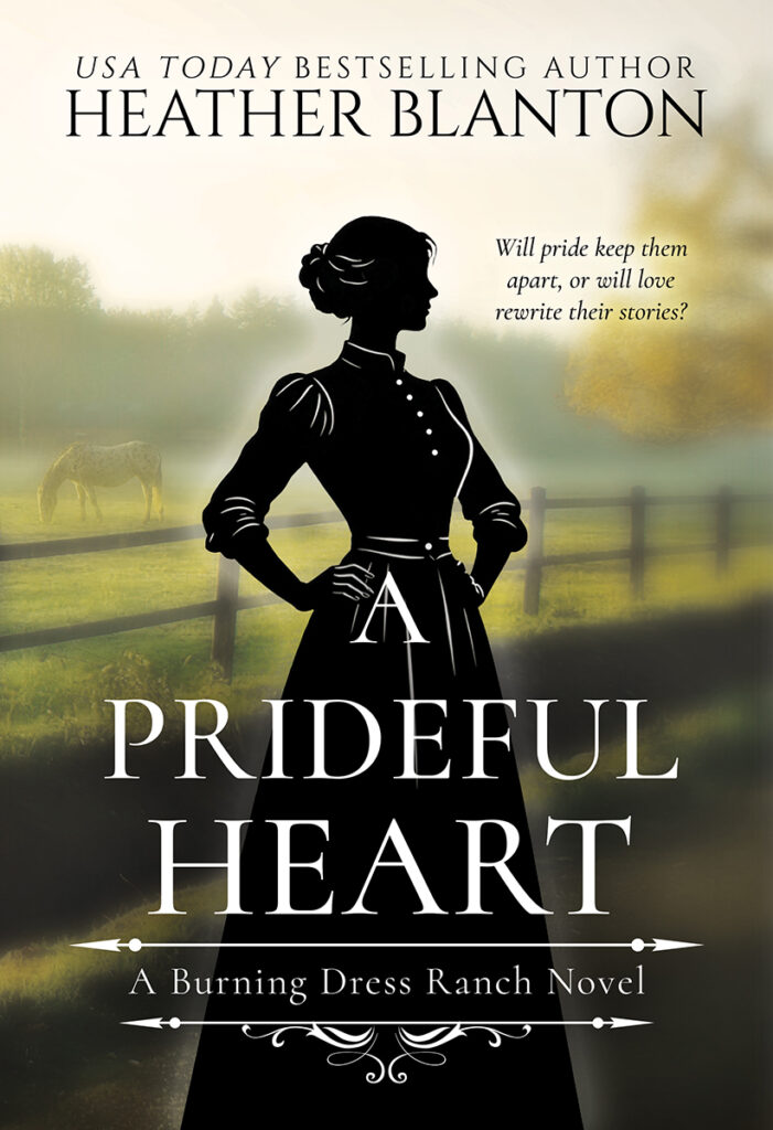 A Prideful Heart: A Sweet Western Christian Romance (Burning Dress Ranch Book 4) by Heather Blanton