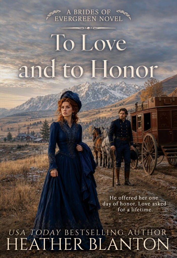 To Love and to Honor (The Brides of Evergreen Book 4) by Heather Blanton